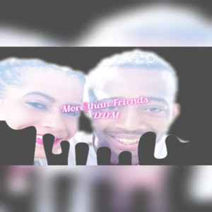 Listen to More Than Friends song with lyrics from DDM
