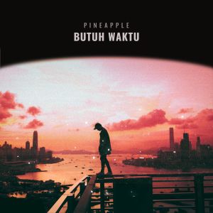 Album Butuh Waktu from PineApple