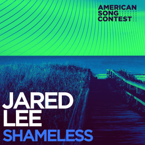 Jared Lee的專輯Shameless (From “American Song Contest”)