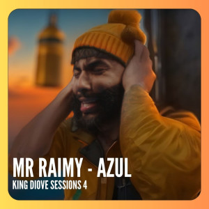 Mr Raimy的專輯Azul (KING DIOVE SESSIONS #4)