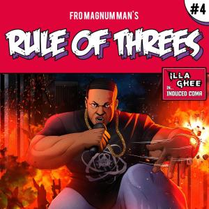 Illa Ghee的專輯Rule Of Threes Volume 4: Illa Ghee in... Induced Coma (Explicit)
