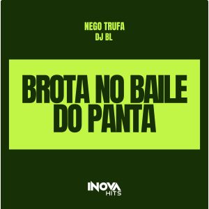 Listen to Brota No Baile Do Panta (Explicit) song with lyrics from Nego Trufa