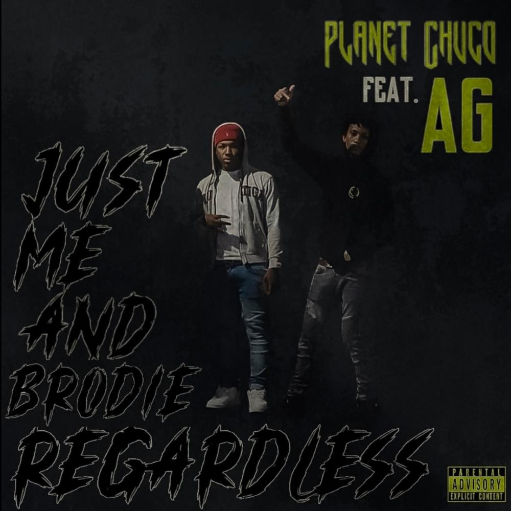 Just Me and Brodie Regardless (feat. AG242) (Explicit)