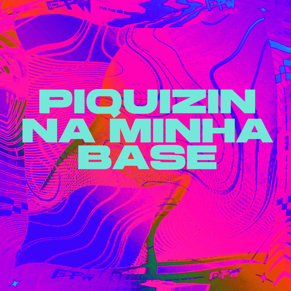 Piquizin na Minha Base