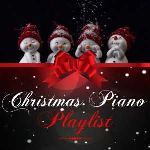 อัลบัม Christmas Piano Playlist ศิลปิน Christmas Songs & Xmas Hits
