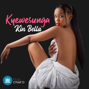 Album Kyewesunga from Kin Bella