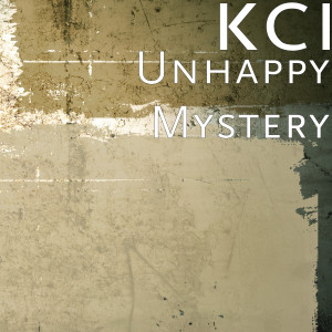 ดาวน์โหลดและฟังเพลง Unhappy Mystery พร้อมเนื้อเพลงจาก KCi