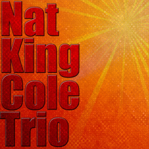 收聽Nat King Cole Trio的A Little Yellow Ribbon (In Her Hair)歌詞歌曲