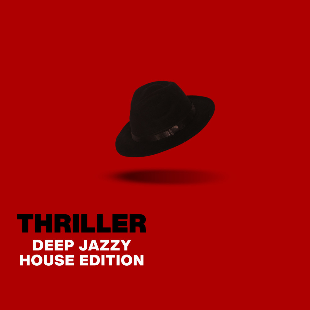 Thriller (Deep Jazzy House Cover) (Radio Edit)