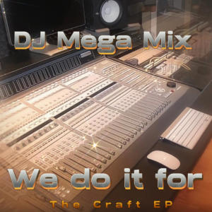 We Do it for the Craft EP (Explicit)
