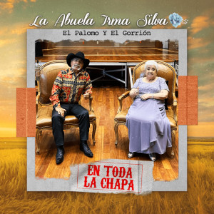 El Palomo Y El Gorrion的專輯En Toda La Chapa