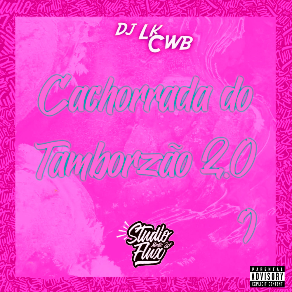 Cachorrada do Tamborzão 2.0 (Explicit)