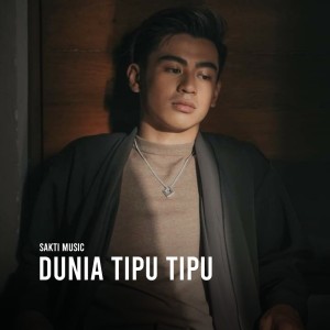 Listen to Dunia Tipu Tipu song with lyrics from Sakti Music