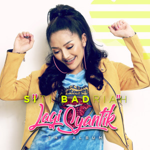 Lagi Syantik The Album 2018 Oleh Siti Badriah Muat Turun Mp3 Dan Dengar Lagu Lagi Syantik The Album