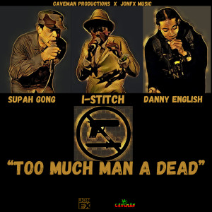 Too Much Man a Dead dari Danny English & Egg Nog