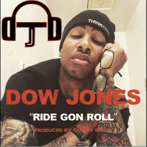 Listen to Ride Gon Roll (Explicit) song with lyrics from Dow Jones