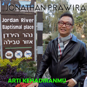 Dengarkan Arti KehadiranMu lagu dari Jonathan Prawira dengan lirik