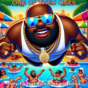 One Of Them Ones (feat. Julisa & Rick Ross) [Explicit]