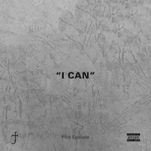 收听Jj的I Can (Explicit)歌词歌曲