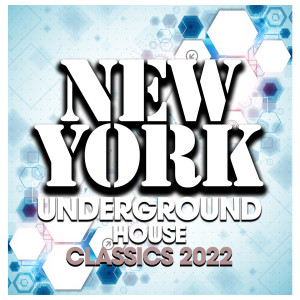 อัลบัม New York Underground House Classics 2022 ศิลปิน Various Artists