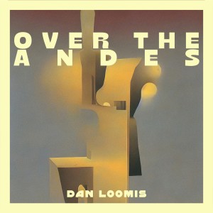 Dan Loomis的專輯Over the Andes