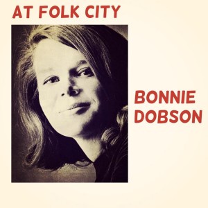 Bonnie Dobson的專輯At Folk City