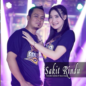 Dengarkan lagu Sakit Rindu nyanyian Fendik Adella dengan lirik