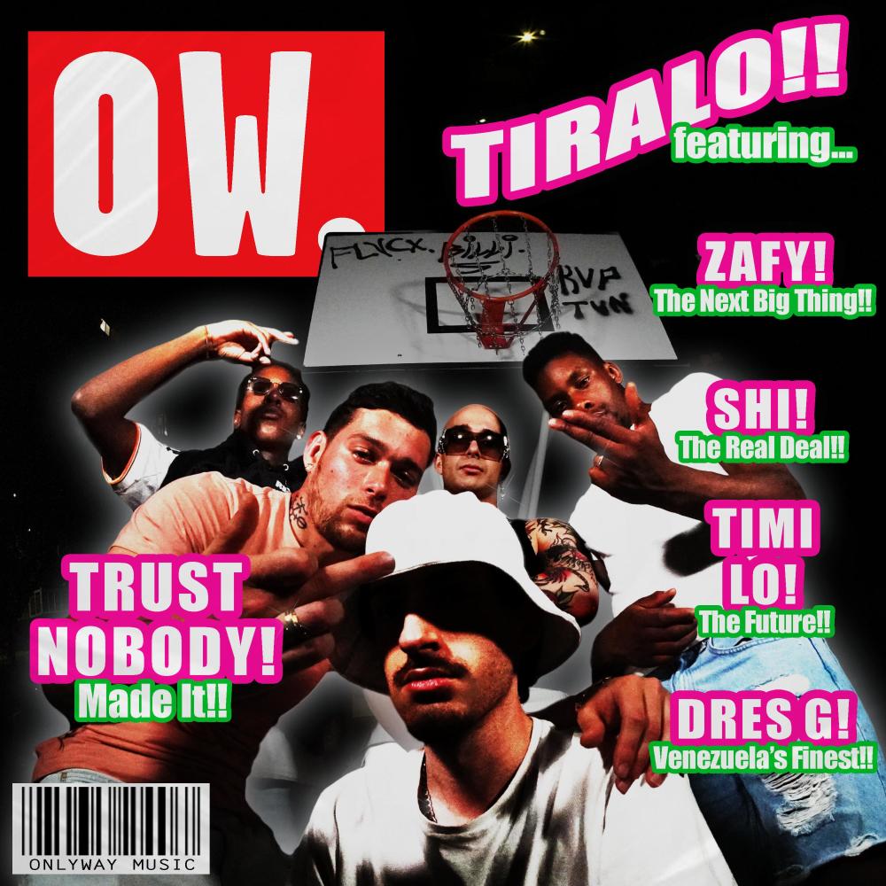 TIRALO (feat. OW trustnobody, OW zafy, Timi Lo & Dres G) (Explicit)