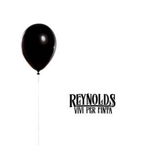 Album VIVI PER FINTA oleh Reynolds