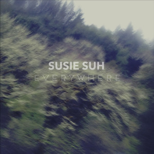 收聽Susie Suh的Everywhere歌詞歌曲