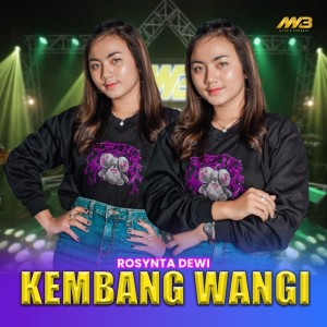 收听Rosynta Dewi的Kembang Wangi歌词歌曲