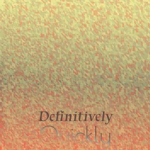 Listen to Definitively Quickly song with lyrics from Micky Jeto