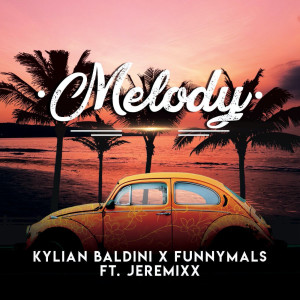 ดาวน์โหลดและฟังเพลง Melody (Radio Edit) พร้อมเนื้อเพลงจาก Kylian Baldini