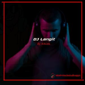 收听Dj Halal的Dj Langit歌词歌曲