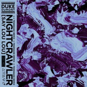 收聽Duke Dumont的Nightcrawler (Tensnake Extended Mix)歌詞歌曲
