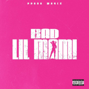Album Bad Lil Mami (Explicit) from Prada wavez