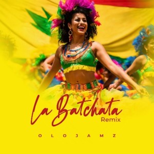 Olojamz的專輯La Batchata (Remix) (Explicit)
