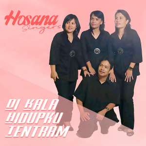 Dengarkan lagu Di Kala Hidupku Tentram nyanyian Hosana Singers dengan lirik