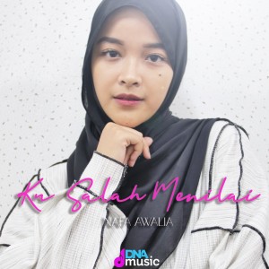 Album Ku Salah Menilai oleh Nafa Awalia