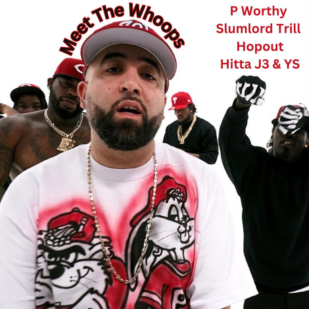 Meet The Whoops (feat. P Worthy, Slumlord Trill, Hopout, Hitta J3 & YS) (Explicit)