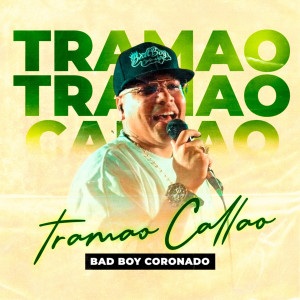 Album Tramao Callao from BadBoy Coronado