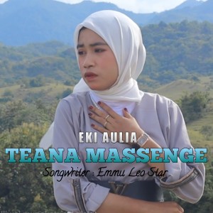 收听Ekky Aulia的Teana Massenge歌词歌曲