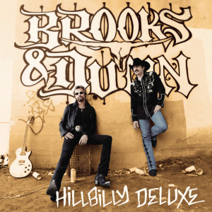 อัลบัม Hillbilly Deluxe ศิลปิน Brooks & Dunn