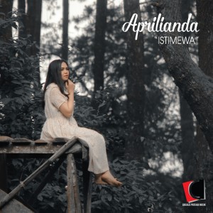 Dengarkan Istimewa lagu dari Aprilianda dengan lirik