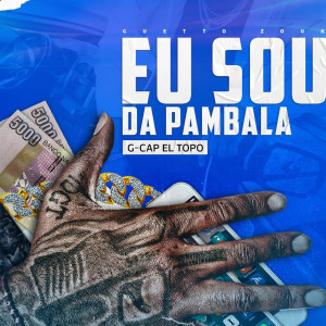 收聽G-Cap的Eu sou da pambala歌詞歌曲