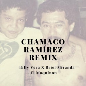 Briel Miranda的專輯Chamaco Ramírez (Remix) (Explicit)