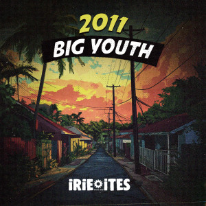 Album 2011 (Strange Things Riddim) oleh Big Youth