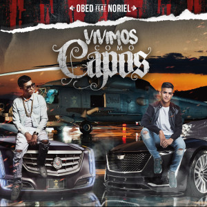 Vivimos Como Capos (feat. Noriel) (Explicit)