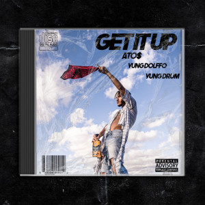 收聽ATO$的Get It Up歌詞歌曲