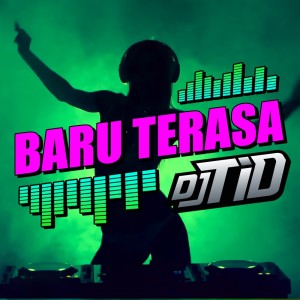 收听DJ Tio的Baru Terasa歌词歌曲